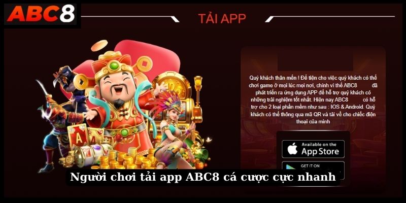 Người chơi tải app ABC8 cá cược cực nhanh