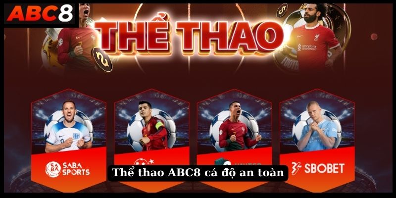 Thể thao ABC8 cá độ an toàn