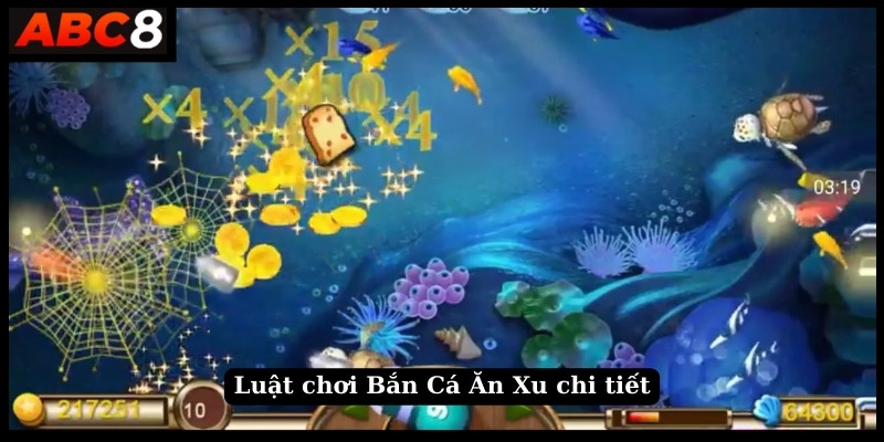 Luật chơi Bắn Cá Ăn Xu chi tiết