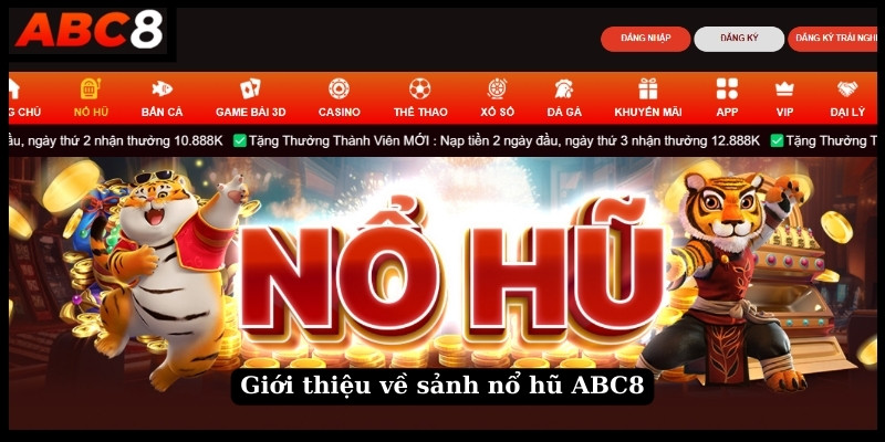 Giới thiệu về sảnh nổ hũ ABC8