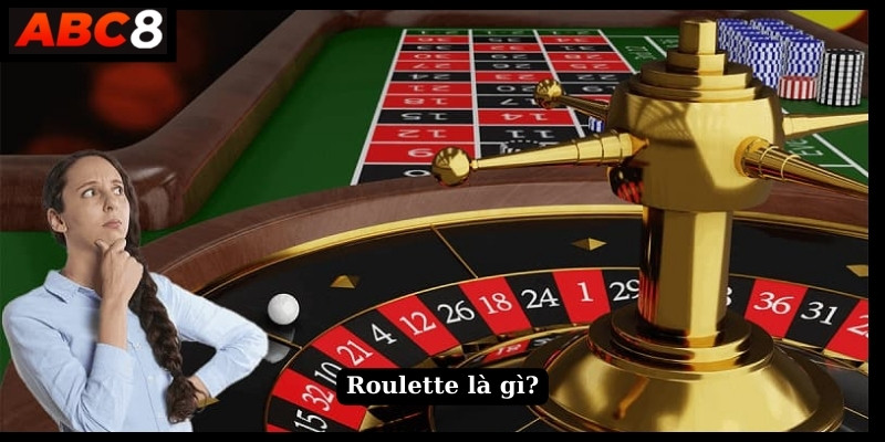 Roulette là gì?