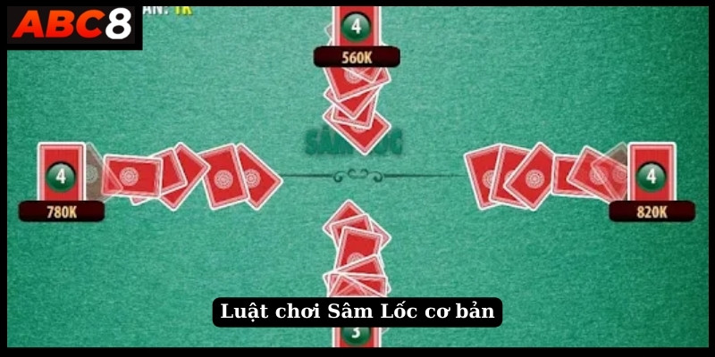 Luật chơi Sâm Lốc cơ bản